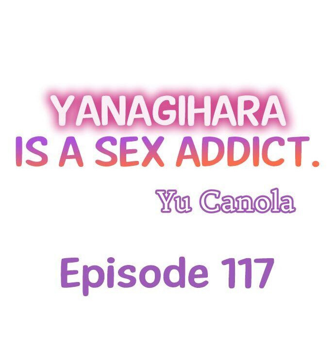 Yanagihara Is a Sex Addict Chapter 117 - Page 1