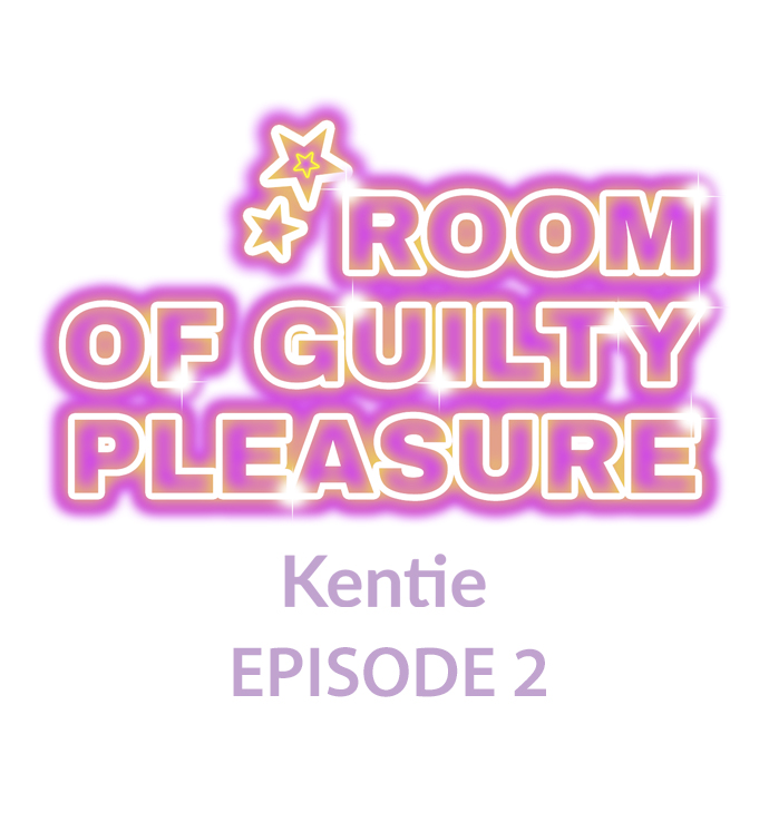Room of Guilty Pleasure Chapter 2 - Page 1
